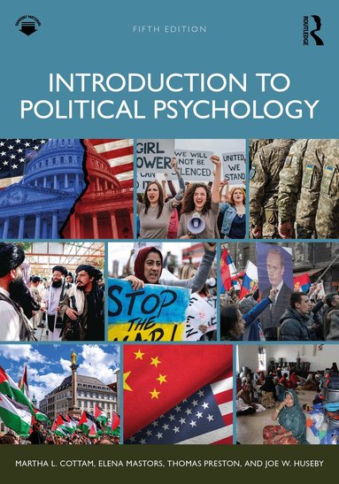 Martha L. Cottam, Elena Mastors, Thomas Preston, Joe W. Huseby - Introduction to Political Psychology, Häftad