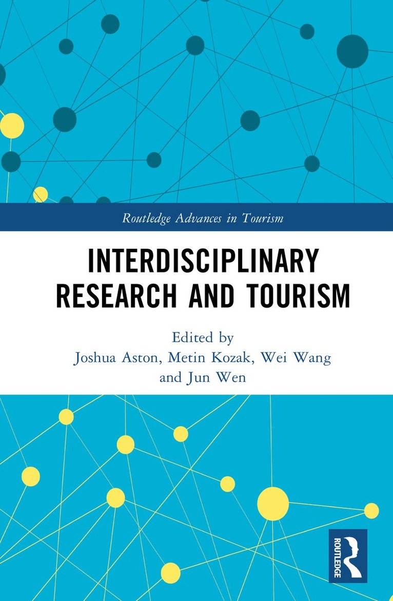 Jun Wen, Metin Kozak, Joshua Aston, Wei Wang, Turkey) Kozak, Metin (Kadir Has University - Interdisciplinary Research and Tourism, Inbunden