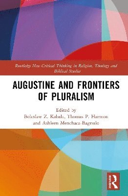 Augustine and Frontiers of Pluralism 1