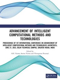 bokomslag Advancement of Intelligent Computational Methods and Technologies