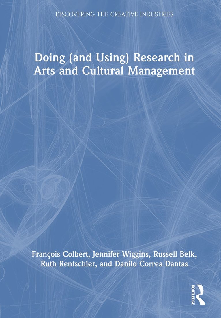 Doing (and Using) Research in Arts and Cultural Management
