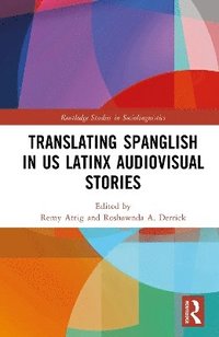 bokomslag Translating Spanglish in US Latinx Audiovisual Stories