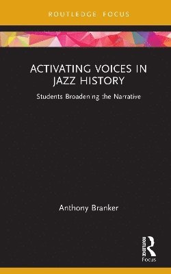 Activating Voices in Jazz History 1