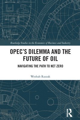 OPECs Dilemma and the Future of Oil 1