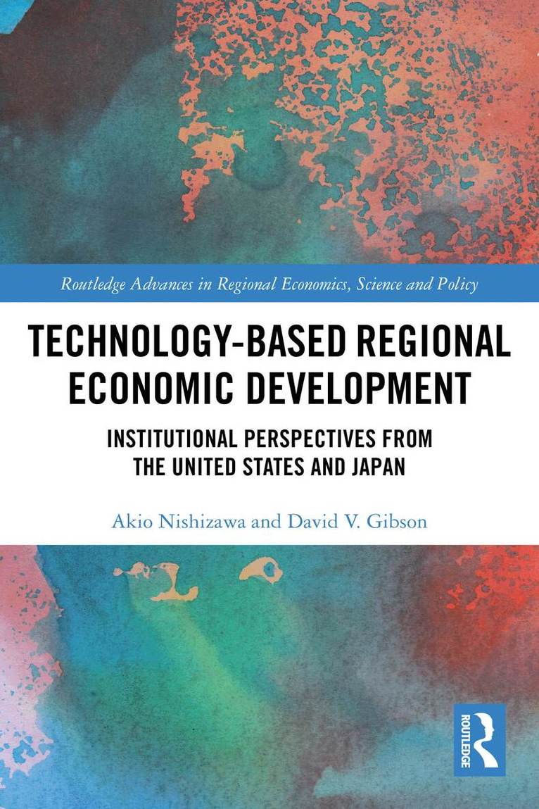 Akio Nishizawa, David V. Gibson - Technology-Based Regional Economic Development, Häftad