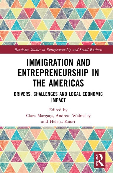 Clara Margaça, Andreas Walmsley, Helena Knörr - Immigration and Entrepreneurship in the Americas, Inbunden
