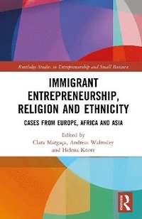 bokomslag Immigrant Entrepreneurship, Religion and Ethnicity