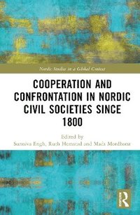 bokomslag Cooperation and Confrontation in Nordic Civil Societies since 1800