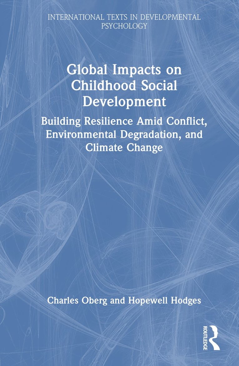 Charles N. Oberg, Hopewell R. Hodges - Global Impacts on Childhood Social Development, Inbunden