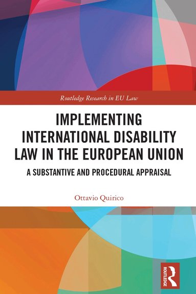 Ottavio Quirico - Implementing International Disability Law in the European Union, Häftad