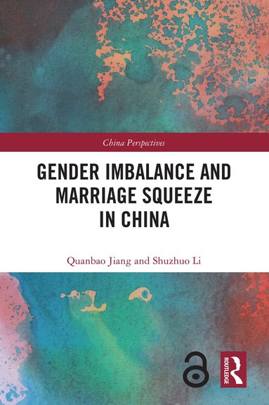 Quanbao Jiang, Shuzhuo Li - Gender Imbalance and Marriage Squeeze in China, Häftad