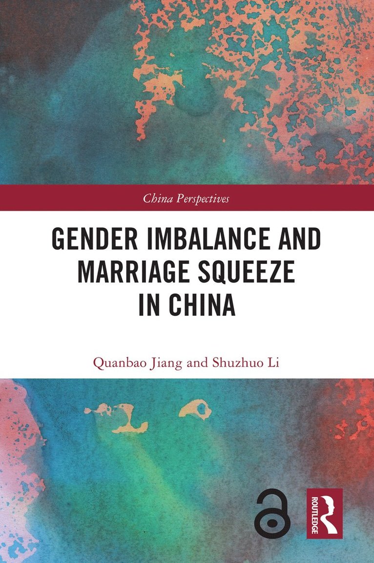 Quanbao Jiang, Shuzhuo Li - Gender Imbalance and Marriage Squeeze in China, Häftad
