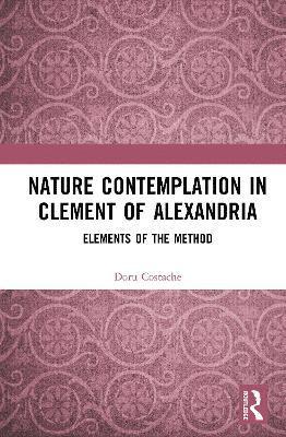 bokomslag Nature Contemplation in Clement of Alexandria