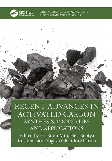 Ho Soon Min, Heri Septya Kusuma, Yogesh Chandra Sharma - Recent Advances in Activated Carbon, Häftad
