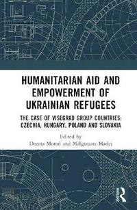 bokomslag Humanitarian Aid and Empowerment of Ukrainian Refugees