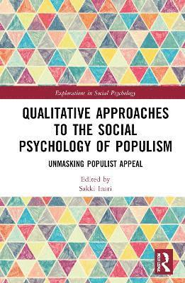 Qualitative Approaches to the Social Psychology of Populism 1