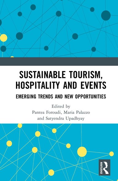 Pantea Foroudi, Maria Palazzo, Satyendra Upadhyay - Sustainable Tourism, Hospitality and Events, Inbunden