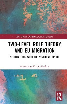 Two-Level Role Theory and EU Migration 1