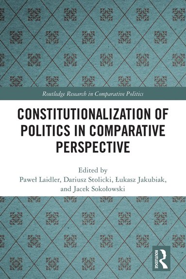 bokomslag Constitutionalization of Politics in Comparative Perspective