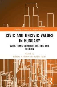 bokomslag Civic and Uncivic Values in Hungary