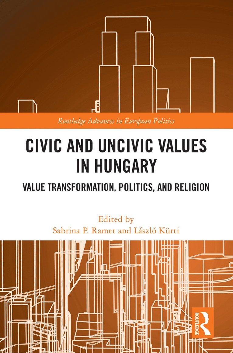 Civic and Uncivic Values in Hungary 1