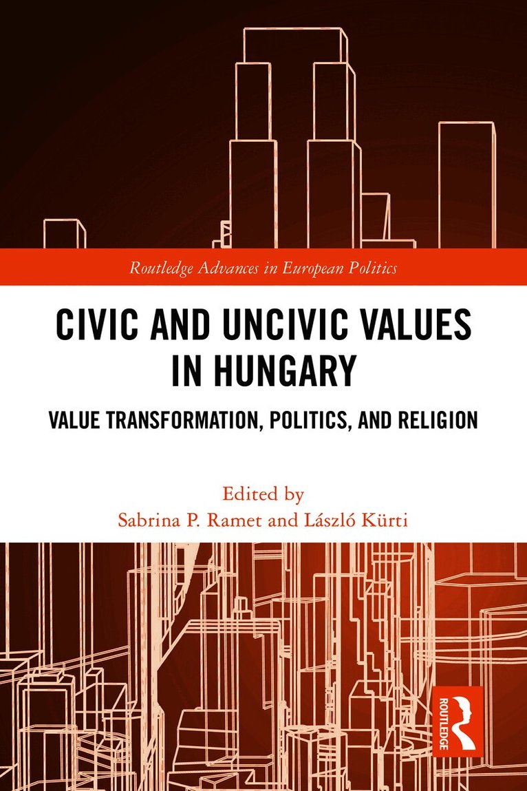 Civic and Uncivic Values in Hungary