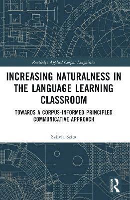 Szilvia Szita - Increasing Naturalness in the Language Learning Classroom, Häftad