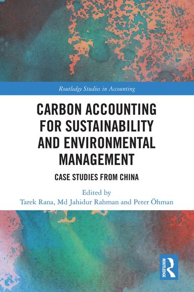 Tarek Rana, Md Jahidur Rahman, Peter Öhman - Carbon Accounting for Sustainability and Environmental Management, Inbunden