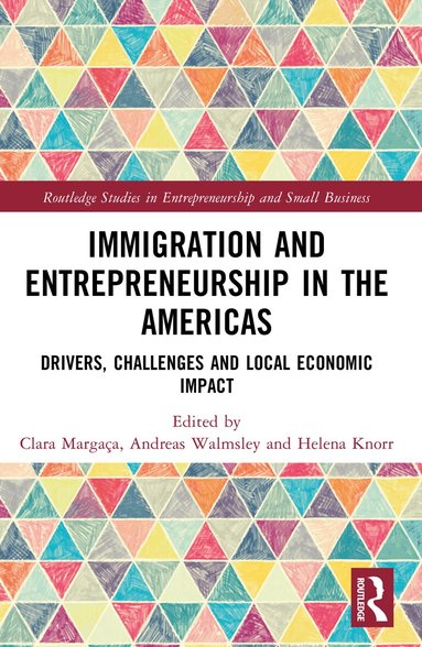 Clara Margaça, Andreas Walmsley, Helena Knörr - Immigration and Entrepreneurship in the Americas, Häftad
