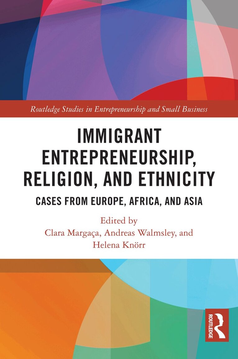 Clara Margaça, Andreas Walmsley, Helena Knörr - Immigrant Entrepreneurship, Religion, and Ethnicity, Häftad