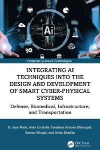 bokomslag Integrating AI Techniques into the Design and Development of Smart Cyber-Physical Systems