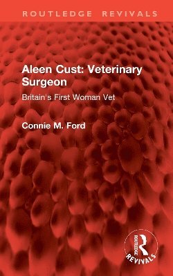 Connie M. Ford - Aleen Cust Veterinary Surgeon, Inbunden