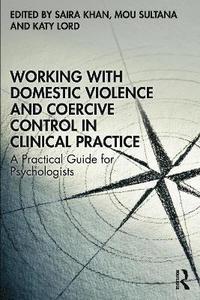 bokomslag Working with Domestic Violence and Coercive Control in Clinical Practice