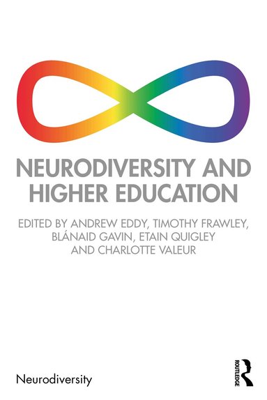 Andrew Eddy, Timothy Frawley, Blánaid Gavin, Etain Quigley, Charlotte Valeur - Neurodiversity and Higher Education, Häftad