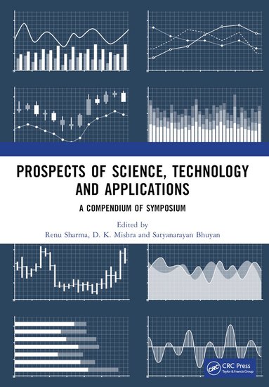 Renu Sharma, D. K. Mishra, Satyanarayan Bhuyan - Prospects of Science, Technology and Applications, Häftad