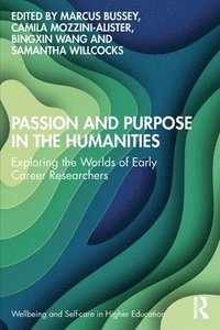 bokomslag Passion and Purpose in the Humanities