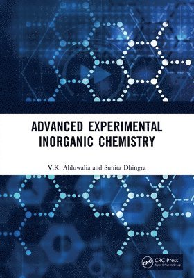 V.K. Ahluwalia, Sunita Dhingra - Advanced Experimental Inorganic Chemistry, Häftad