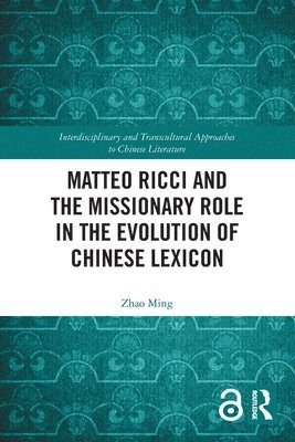 Matteo Ricci and the Missionary Role in the Evolution of Chinese Lexicon