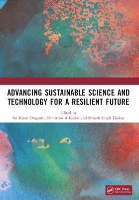 bokomslag Advancing Sustainable Science and Technology for a Resilient Future