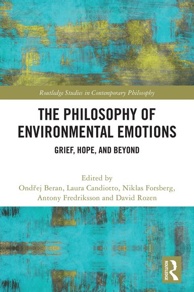 Ondřej Beran, Laura Candiotto, Niklas Forsberg, Antony Fredriksson, David Rozen - Philosophy of Environmental Emotions, Häftad