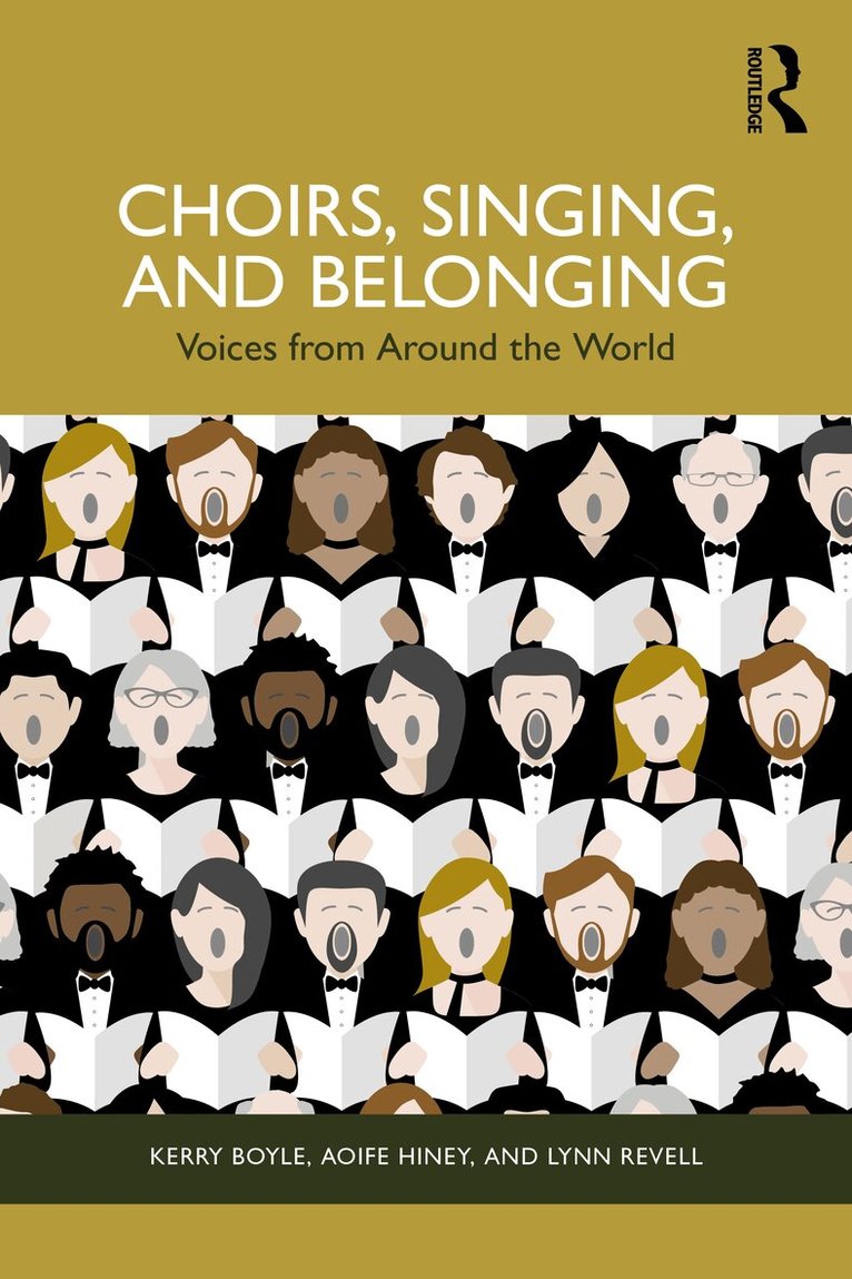 Kerry Boyle, Aoife Hiney, Lynn Revell - Choirs, Singing, and Belonging, Häftad