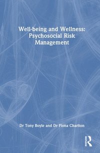 bokomslag Well-being and Wellness: Psychosocial Risk Management