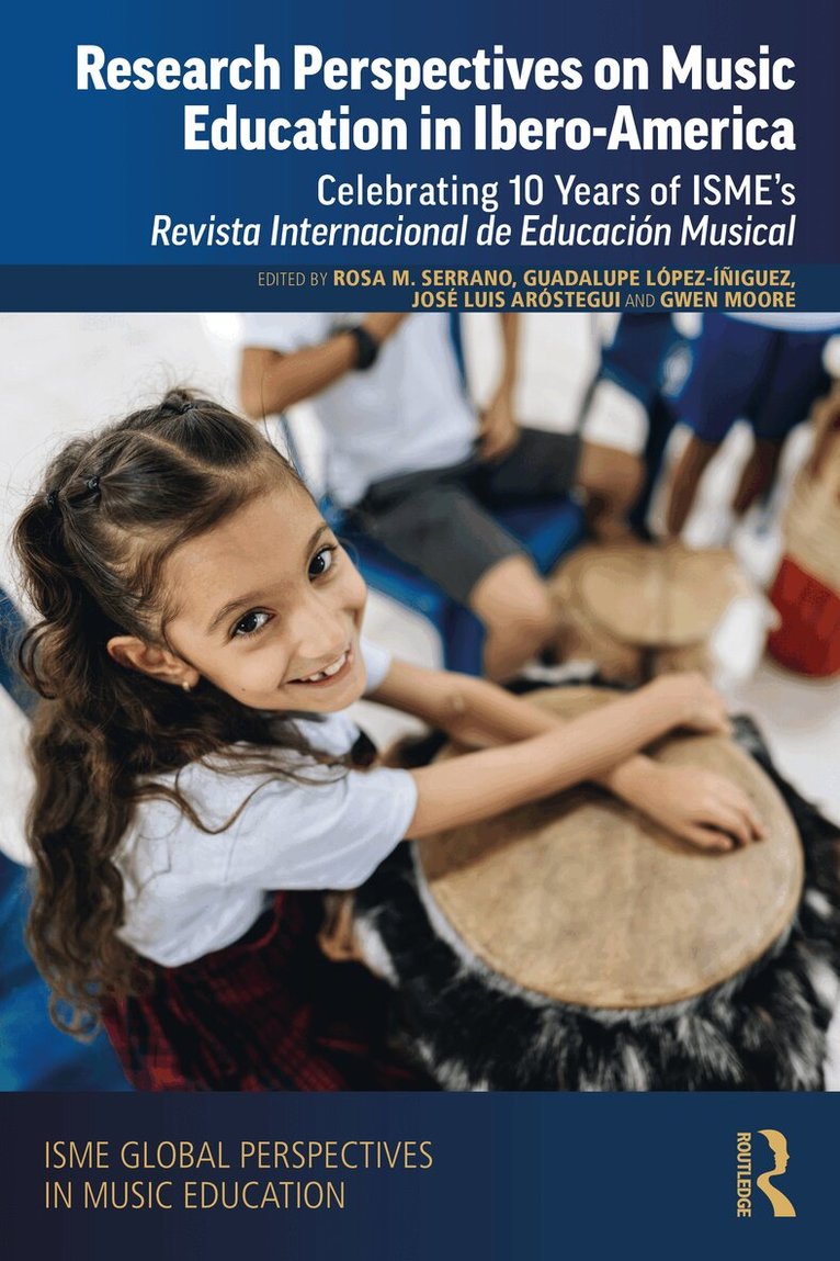 Rosa María Serrano, Guadalupe López-Íñiguez, José Luis Aróstegui, Gwen Moore - Research Perspectives on Music Education in Ibero-America, Häftad