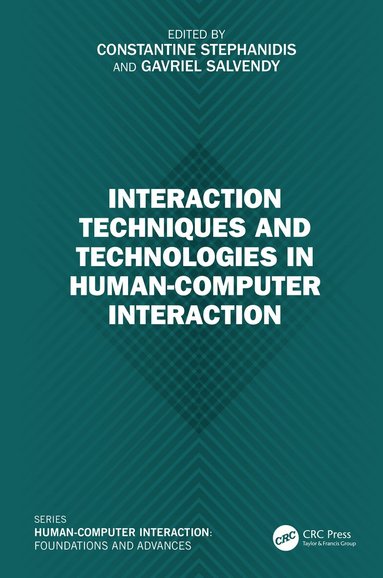 Constantine Stephanidis, Gavriel Salvendy - Interaction Techniques and Technologies in Human-Computer Interaction, Häftad