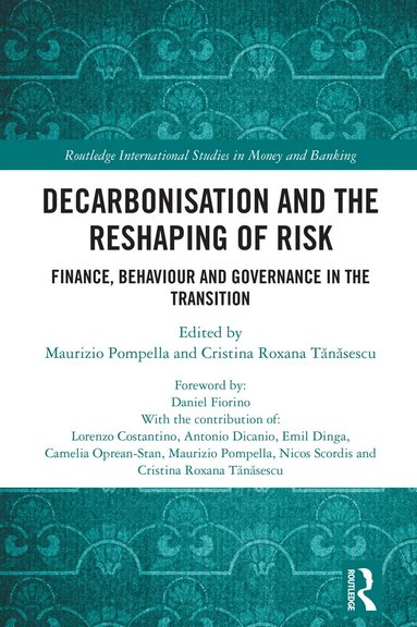 Maurizio Pompella, Cristina Roxana Tanasescu - Decarbonisation and the Reshaping of Risk, Inbunden