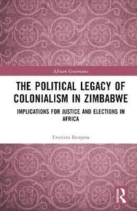 bokomslag The Political Legacy of Colonialism in Zimbabwe