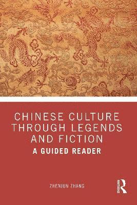 Chinese Culture Through Legends and Fiction 1