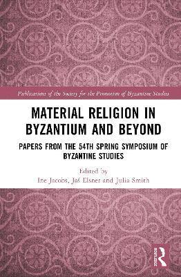 bokomslag Material Religion in Byzantium and Beyond
