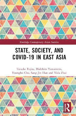 State, Society, and Covid-19 in East Asia 1