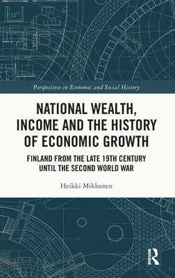 bokomslag National Wealth, Income and the History of Economic Growth